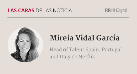 Mireia Vidal García, Head of Talent Spain, Portugal and Italy de Netflix