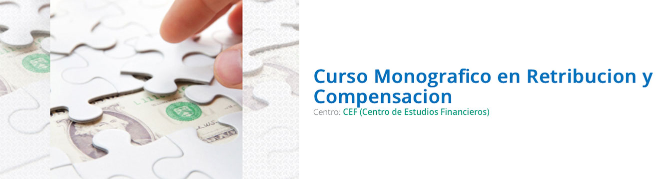 Curso Monográfico en Retribución y Compensación - CEF