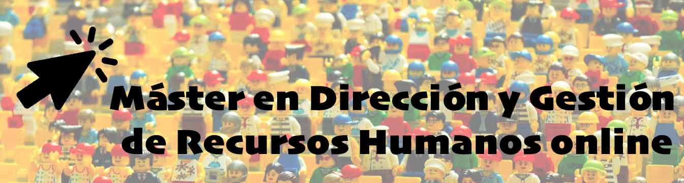 Máster en Dirección y Gestión de Recursos Humanos online Máster en Dirección y Gestión de Recursos Humanos online