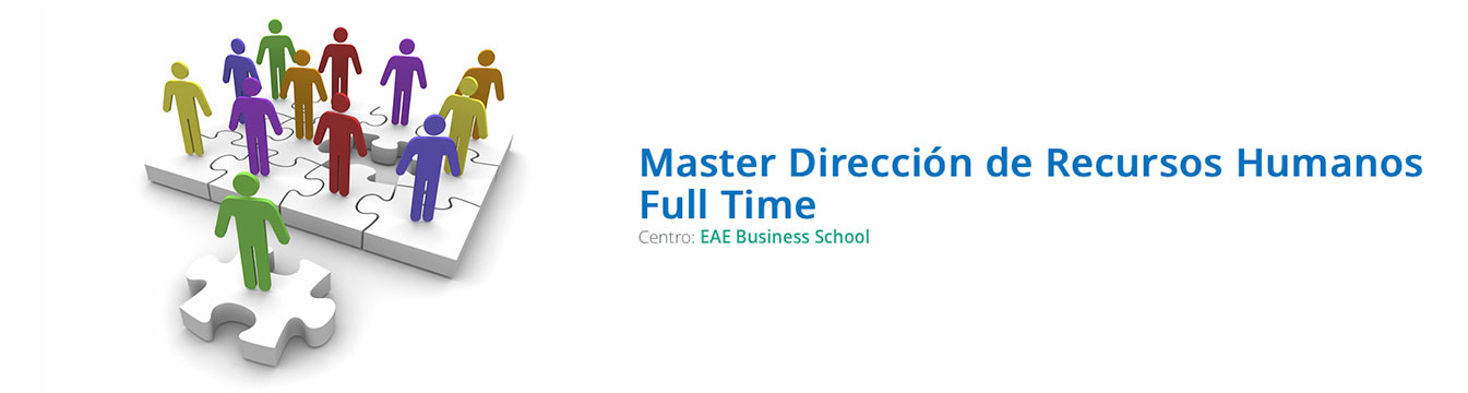 Master Dirección de Recursos Humanos Tiempo Completo - EAE Business School