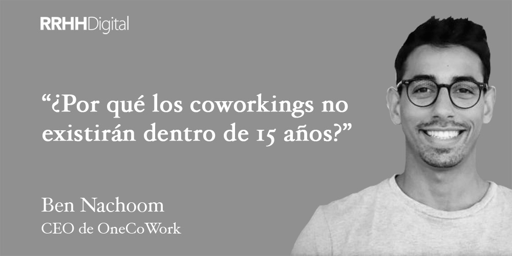 Por qu los coworkings no existirn dentro de 15 aos?