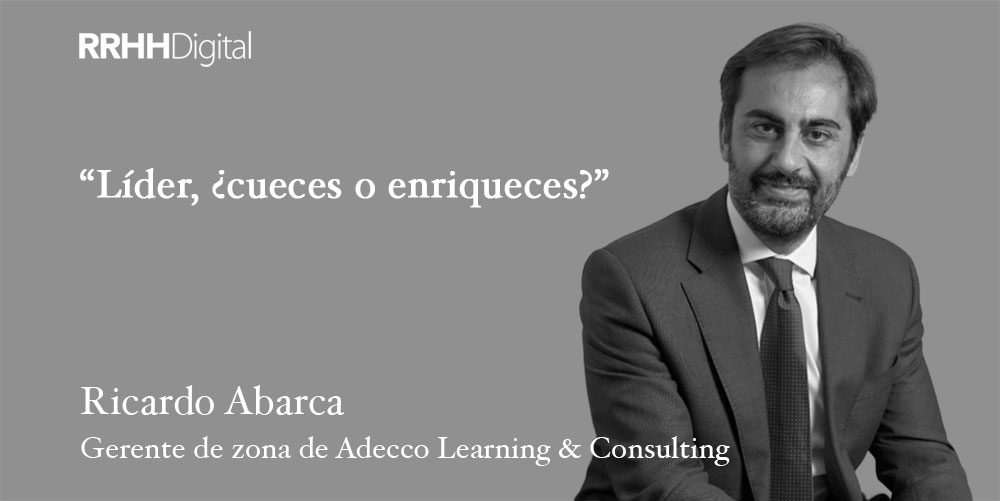 Lder, cueces o enriqueces?