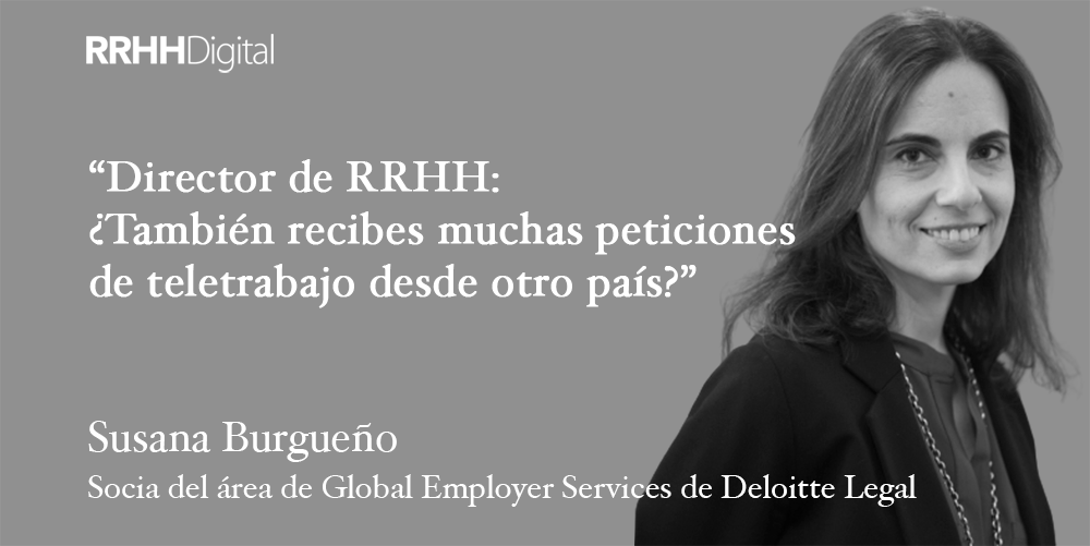 Director de RRHH: ¿También recibes muchas peticiones de teletrabajo desde otro país?
