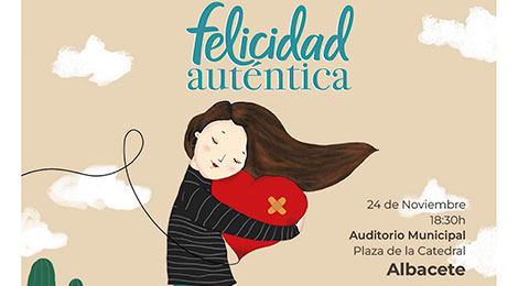 La quinta edición del Congreso Felicidad Auténtica se celebrará en Albacete 