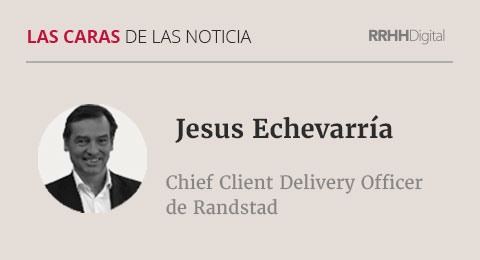 Jesús Echevarría, Chief Client Delivery Officer de Randstad