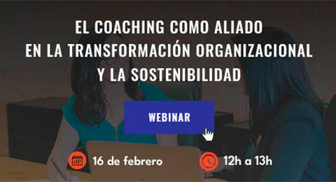 ¡Última oportunidad! Aún estás a tiempo de inscribirte en el webinar 'El coaching como aliado en la transformación organizacional y la sostenibilidad'