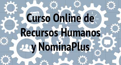 Curso Online de Recursos Humanos y NominaPlus