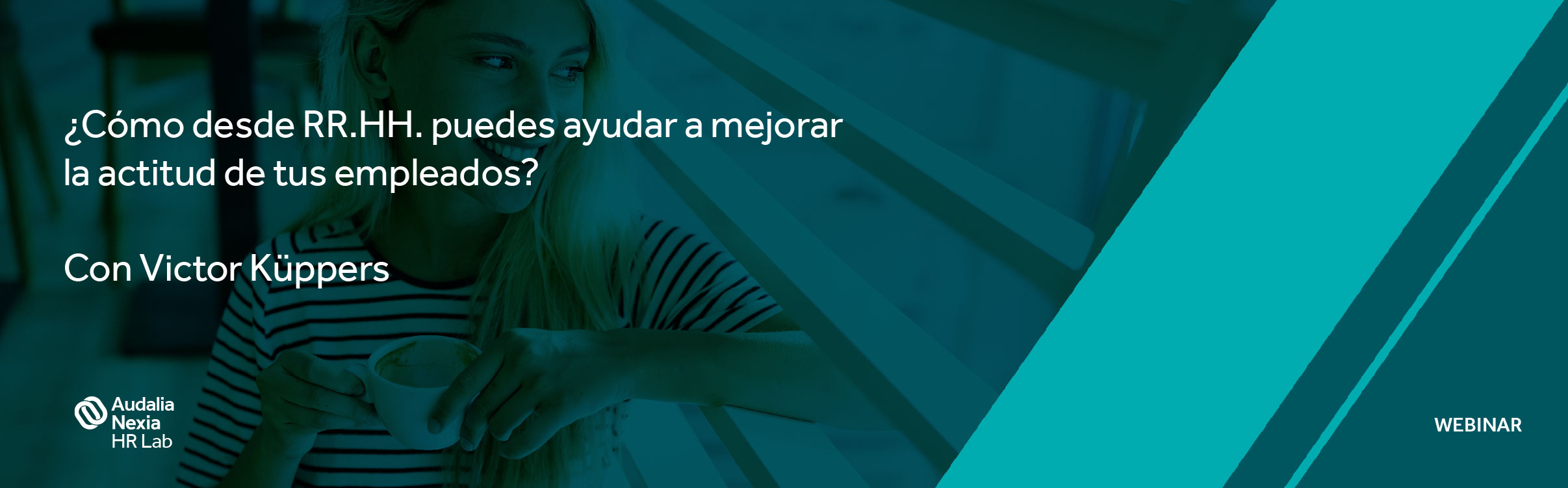 ¡Aún estás a tiempo! Todavía puedes inscribirte al webinar '¿Cómo desde RRHH puedes ayudar a mejorar la actitud de tus empleados?', con Victor Küppers