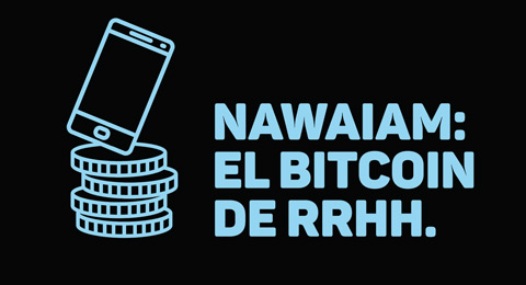 Nawaiam: el bitcoin de los Recursos Humanos