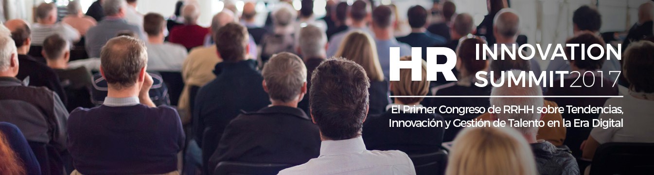 Hoy se celebra el HR Innovation Summit 2017
