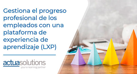Gestiona el progreso profesional de los empleados con una plataforma de experiencia de aprendizaje (LXP)