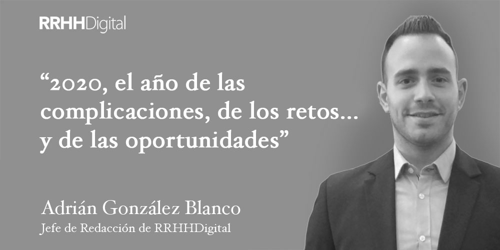 2020, el año de las complicaciones, de los retos... y de las oportunidades