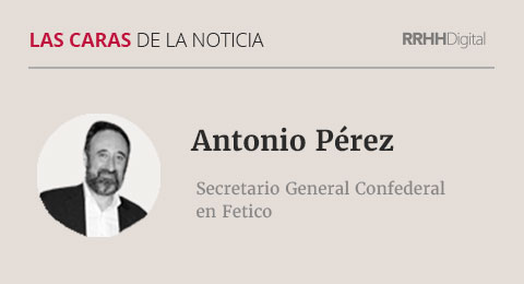 Antonio Pérez, Secretario General Confederal en Fetico