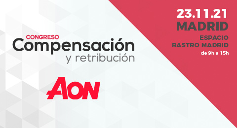 Aon,  patrocinador del 5 Congreso de Compensación y Retribución: "Analizaremos la importancia de cuidar de los empleados y su salud como una de las nuevas formas de compensar"