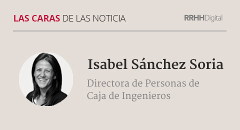 Isabel Sánchez Soria, Directora de Personas de Caja de Ingenieros