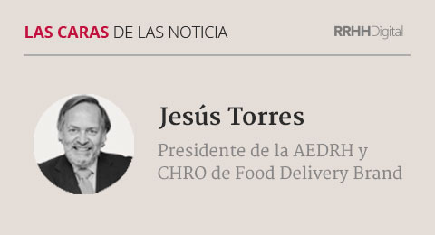 Jesús Torres, presidente de la AEDRH y CHRO de Food Delivery Brand