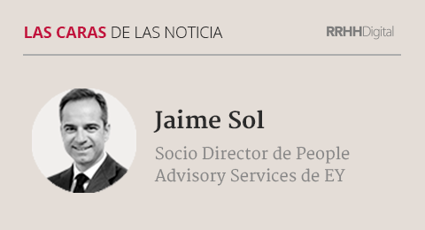 Jaime Sol, Socio Director de People Advisory Services de EY