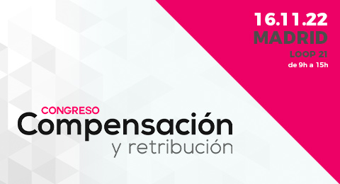 No te quedes sin tu entrada para el 6 Congreso de Compensación y Retribución