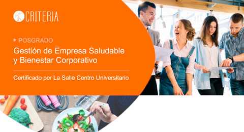 Criteria RRHH y La Salle lanzan el Postgrado en Gestión de Empresa Saludable y Bienestar Corporativo