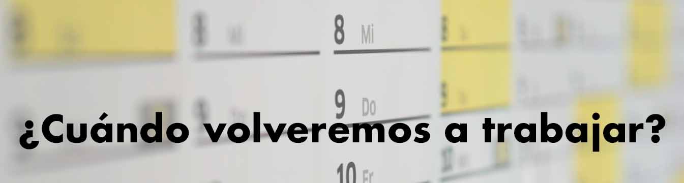 Volver a trabajar, lo más probable, a mediados de mayo