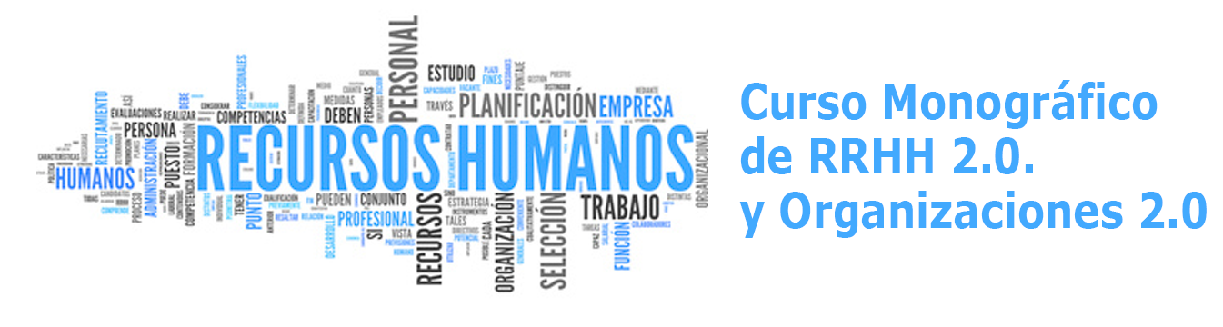 Curso Monográfico de RRHH 2.0. y Organizaciones 2.0.