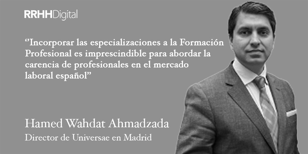 Incorporar las especializaciones a la Formación Profesional es imprescindible para abordar la carencia de profesionales en el mercado laboral español