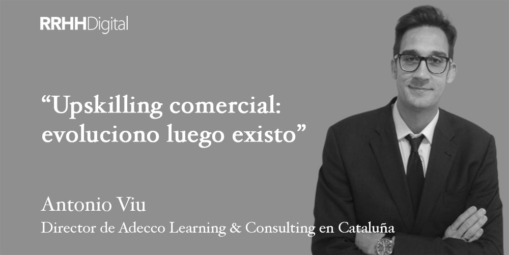 Upskilling comercial: evoluciono luego existo