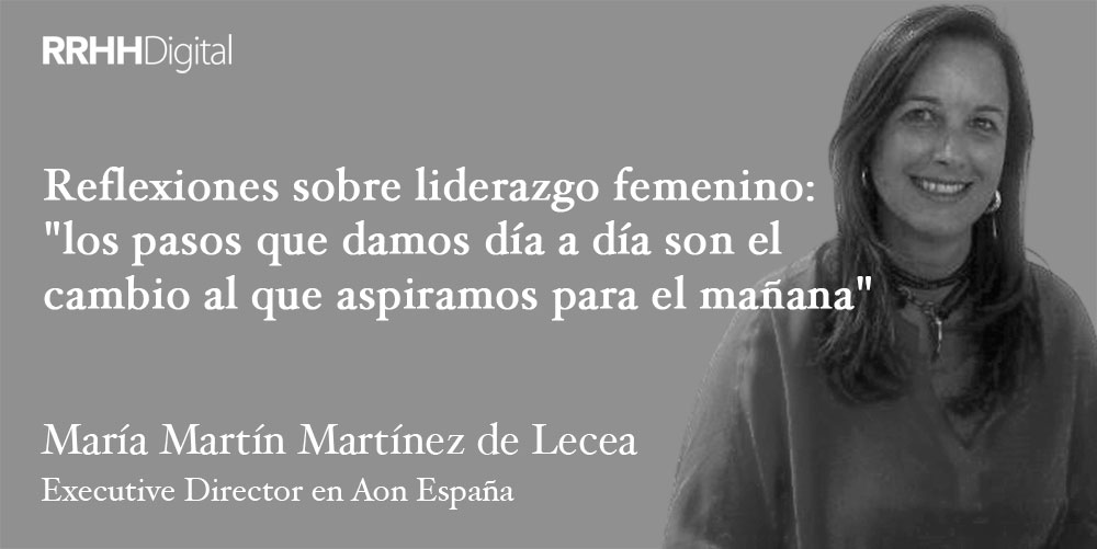 Reflexiones sobre liderazgo femenino: "Los pasos que damos día a día son el cambio al que aspiramos para el mañana"