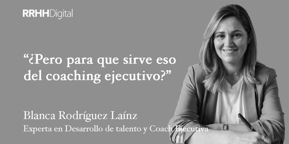 ¿Pero para que sirve eso del coaching ejecutivo?