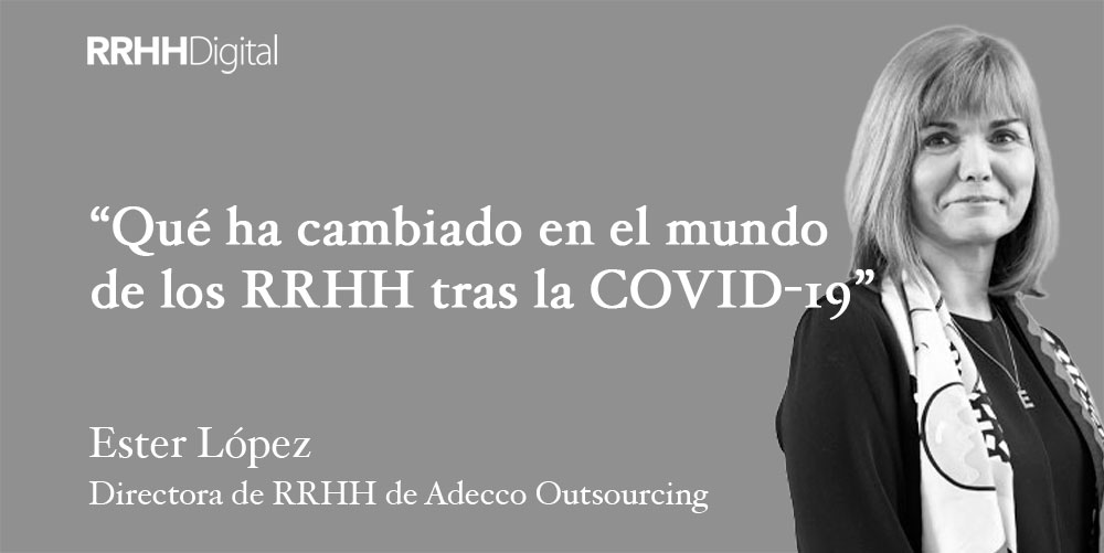 Qué ha cambiado en el mundo de los RRHH tras la COVID-19