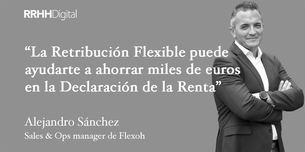 La Retribución Flexible puede ayudarte a ahorrar miles de euros en la Declaración de la Renta