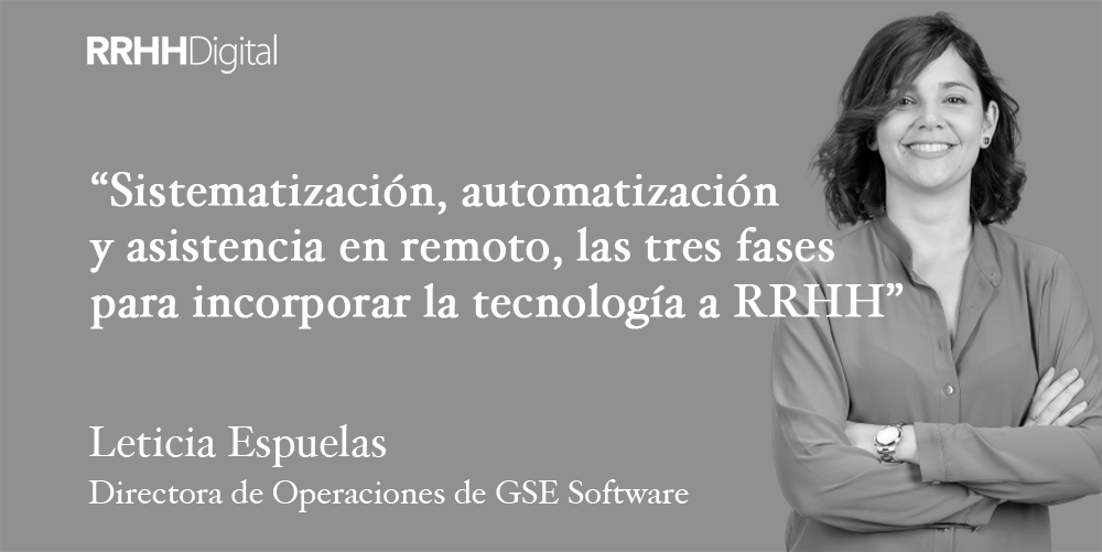 Sistematización, automatización y asistencia en remoto, las tres fases para incorporar la tecnología al área de RRHH