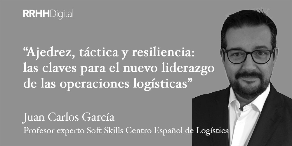 Ajedrez, táctica y resiliencia: las claves para el nuevo liderazgo de las operaciones logísticas