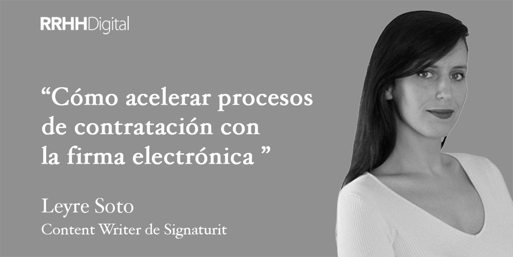 Cómo acelerar procesos de contratación con la firma electrónica