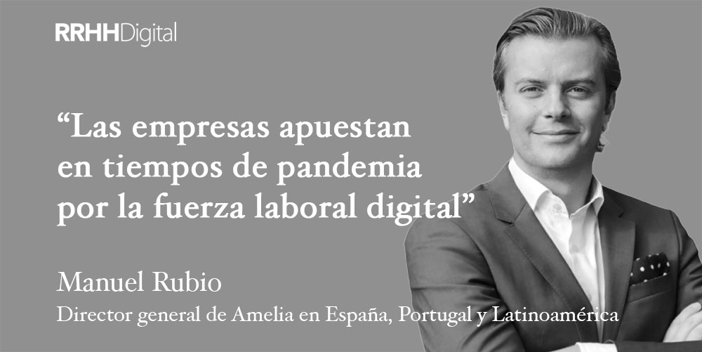 Las empresas apuestan en tiempos de pandemia por la fuerza laboral digital