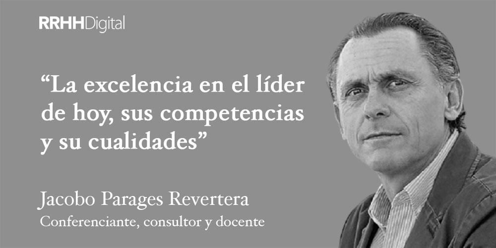 La excelencia en el líder de hoy, sus competencias y su cualidades