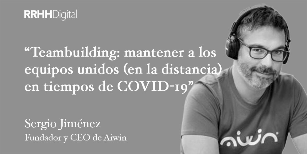 Teambuilding: mantener a los equipos unidos (en la distancia) en tiempos de COVID-19