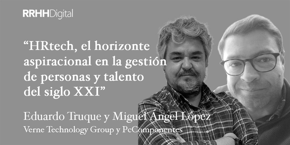 HRtech, el horizonte aspiracional en la gestión de personas y talento del siglo XXI