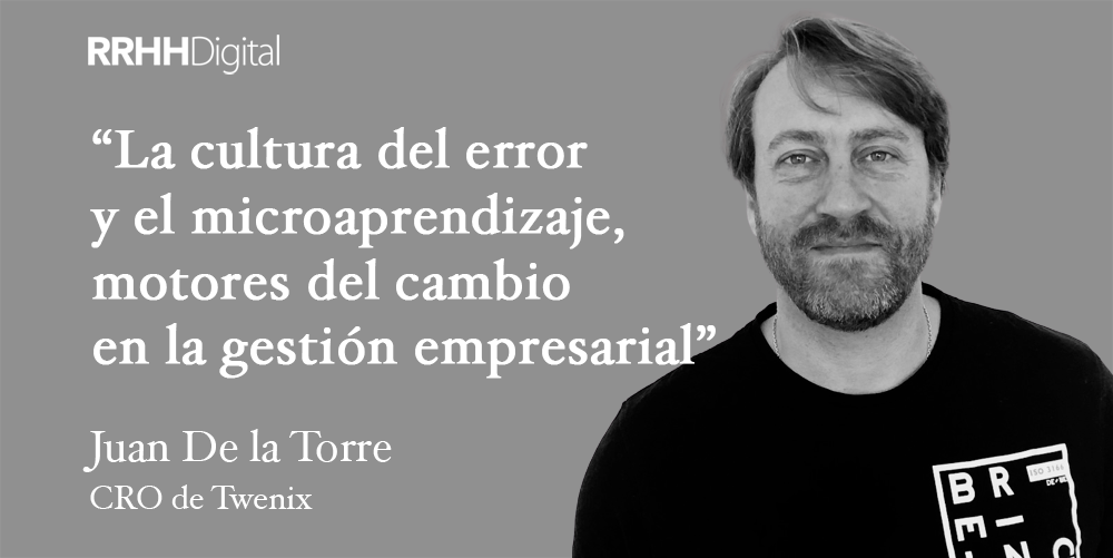 La cultura del error y el microaprendizaje, motores del cambio en la gestión empresarial