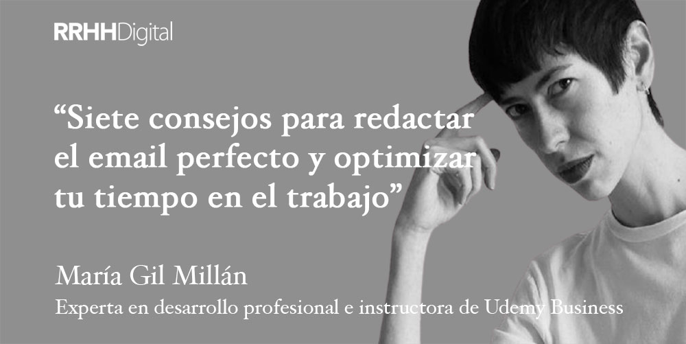 Siete consejos para redactar el email perfecto y optimizar tu tiempo en el trabajo