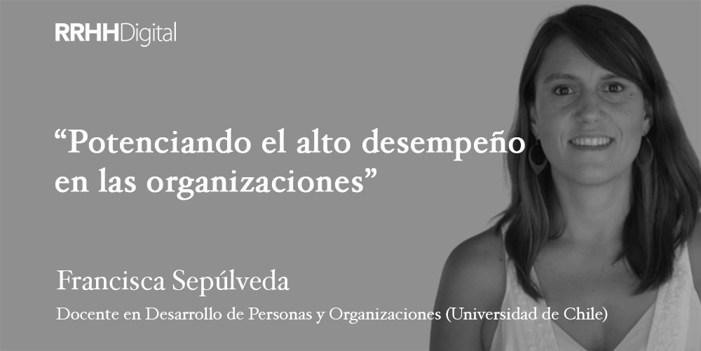 Potenciando el alto desempeño en las organizaciones