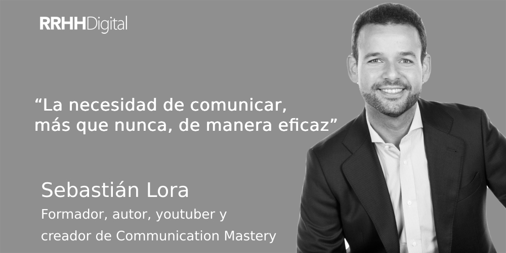 La necesidad de comunicar, más que nunca, de manera eficaz