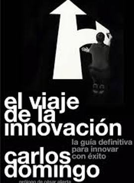 "El viaje de la innovación", un libro de Carlos Domingo