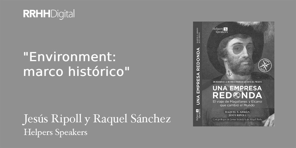 Un empresa redonda | Environment: marco histórico