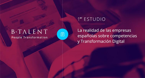 B-Talent lanza su I Estudio sobre Competencias y Transformación Digital