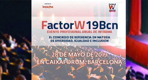 Hoy se celebra FactorW19Bcn, evento referencia en materia de igualdad y diversidad