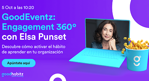 'Engagement 360º: activa el compromiso de tus empleados con su desarrollo personal': descúbrelo de la mano de Elsa Punset y GoodHabitz