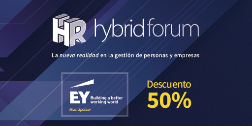 Adquiere ahora tu entrada para el HR Hybrid Forum al 50% gracias a EY