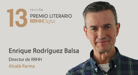 Enrique Rodríguez Balsa, director de RRHH de Alcalá-Farma y primer ganador del Premio Literario RRHHDigital, miembro del jurado del 13º Premio Literario RRHHDigital