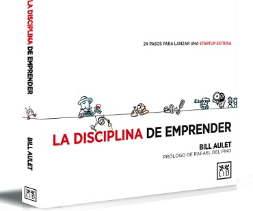 Bill Aulet y su disciplina de emprender